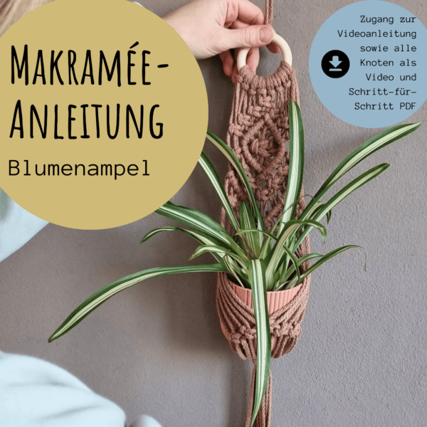 Makramee Blumenampel Anleitung einfach - Blumenampel selber machen mit Videoanleitung Download | Blumen Ampel knüpfen DIY